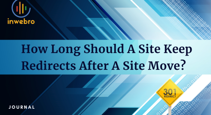 How Long Should A Site Keep Redirect After Site Move?